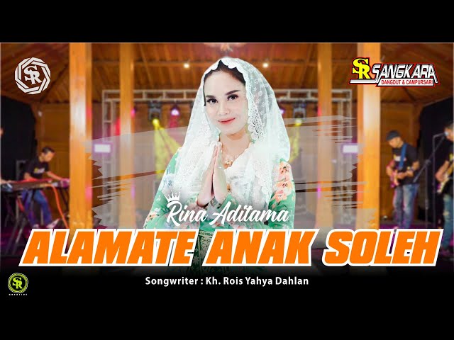 Rina Aditama - Alamate Anak Soleh - (Official Music Live) class=