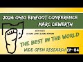 Marc dewerth  2024 ohio bigfoot conference  wide open research 84