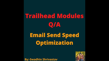 Email Send Speed Optimization #salesforce #swadhinshrivastav #trailhead #project #trails