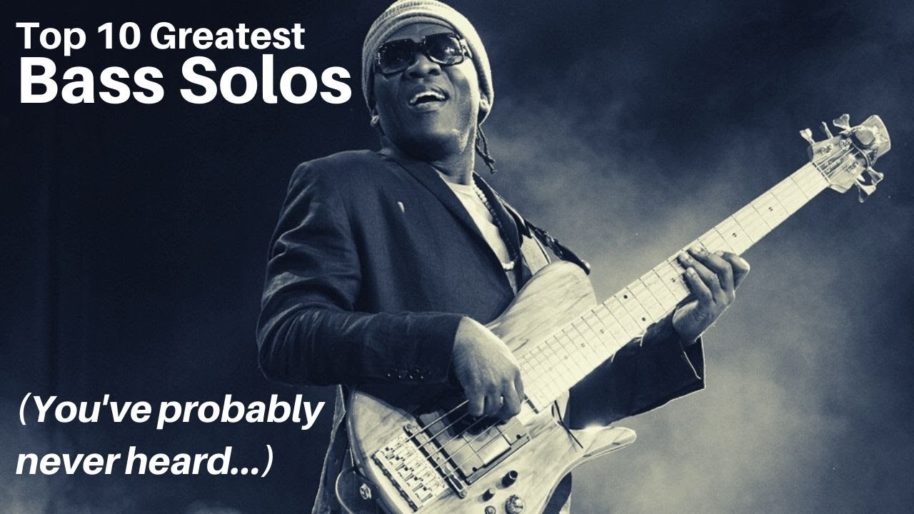 The 10 Greatest Bass Solos Youve Probably Never Heard Youtube