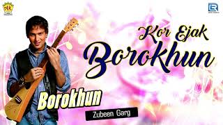 Video thumbnail of "Kor Ejak Borokhun | Anindita Paul | Best Of Zubeen Garg | Borokhun | Dibabandhu | Assamese Hit Song"