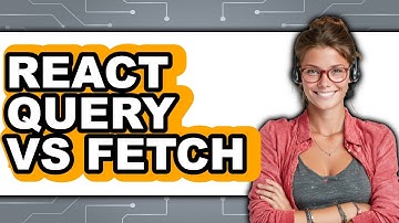 React Query Vs Fetch - 2025 Comparison