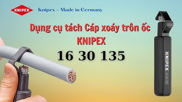 Dụng Cụ Tách Cáp Xoáy Trôn Ốc Knipex 16 30 135 SB Đường Kính Ø 6 - 29mm | #knipex |#g7tools #tools