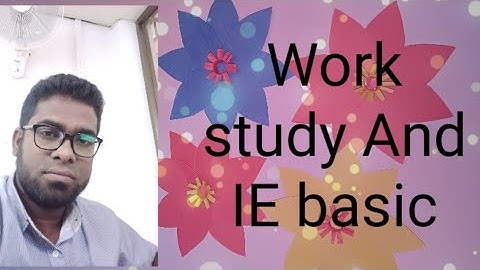 Basic Work study & Industrial Engineering