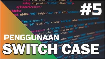 5# Penggunaan Switch Case – Pemrograman Web 2
