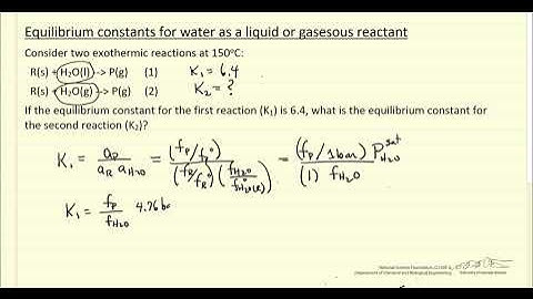 Equilibrium Constants for Water as a Liquid or Gaseous Reactant
