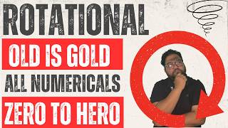 Rotational Dynamics | Must do numericals | Old is Gold | NEB Physics | Grade 12