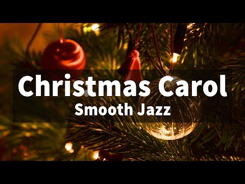 Smooth & Relaxing ver. Christmas Jazz instrumental 🎄 Christmas Carol Collection