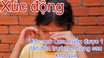 Ước Mơ cấp Sách Đến Trường Của con Khó Quá Nghe Mà nghẹn cả lòng 