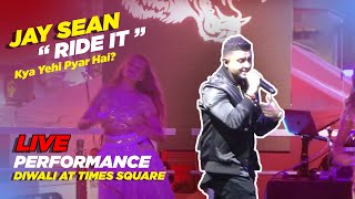 [Jay Sean - Ride It - Kya Yehi Pyar Hai ] | LIVE Performance | Diwali At Times Square Resimi