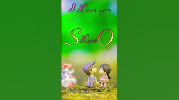 S love O status video #whatsapp_status #viral #reels #name_status_video #ravindra_ranjan #nameart