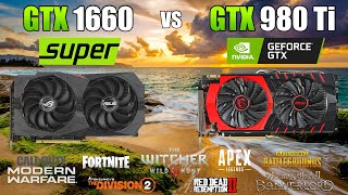 Gtx 1660 Super Vs Gtx 980 Ti Test In 8 Games