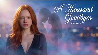 A Thousand Goodbyes – Vivi Luxe (Official Audio) | Sad Emotional EDM - Heartbreak & Nostalgia screenshot 5