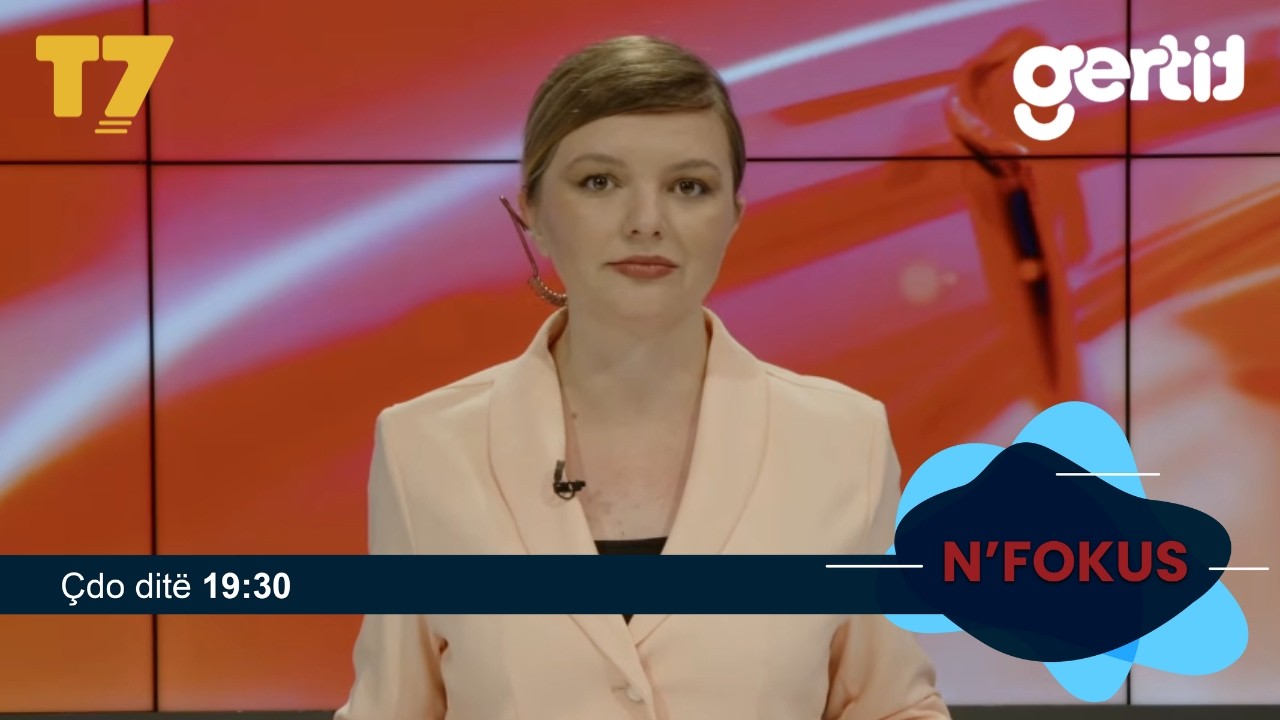 Lajmet e orës 19-30, 08.07.2026 | N'FOKUS | T7

Facebook: https://www.facebook.com/televizioni7
Instagram: https://www.instagram.com/televizioni7
Web: https://www.televizioni7.com

© & ℗ T7 SH.P.K. All rights reserved!