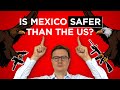 Is Mexico Safer than the US?
