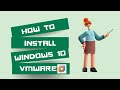 1. How To Install Windows 10 In VMware Workstation 17 Pro