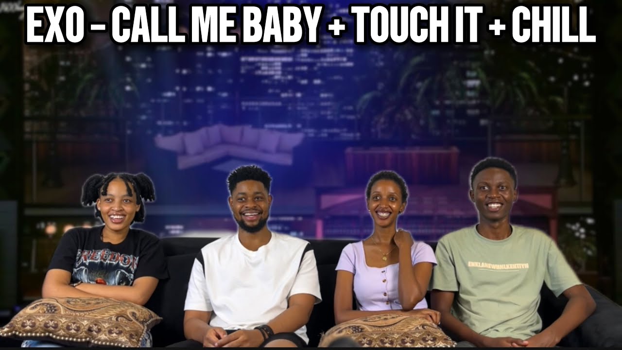 Our Reaction To 엑소 EXO _ Call me baby + 너의 손짓 Touch it + 소름 Chill