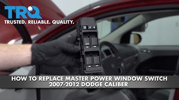 How To Replace Power Window Switch 2007-2012 Dodge Caliber