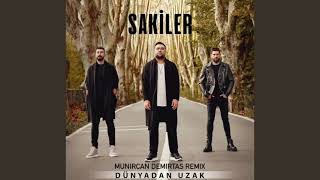 Sakiler - Dünyadan Uzak (Munircan Demirtas Remix ) Resimi