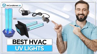 7 Best HVAC UV Lights For Air Purification