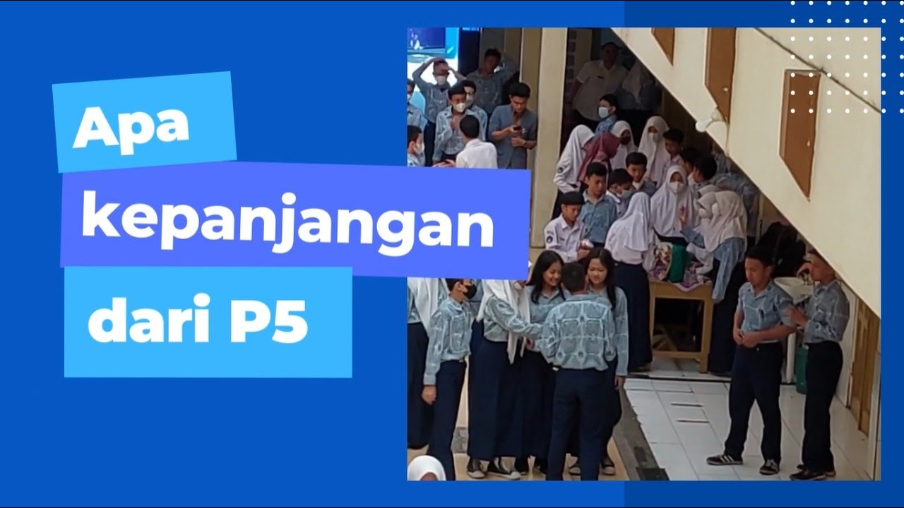 apa-kata-mereka-tentang-kepanjangan-p5-youtube