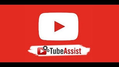 Tube Assist Review || Tube Assist Getting Started