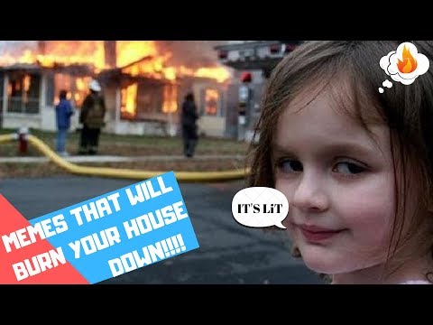 memes-that-will-burn-your-house-down!!!!!-2019