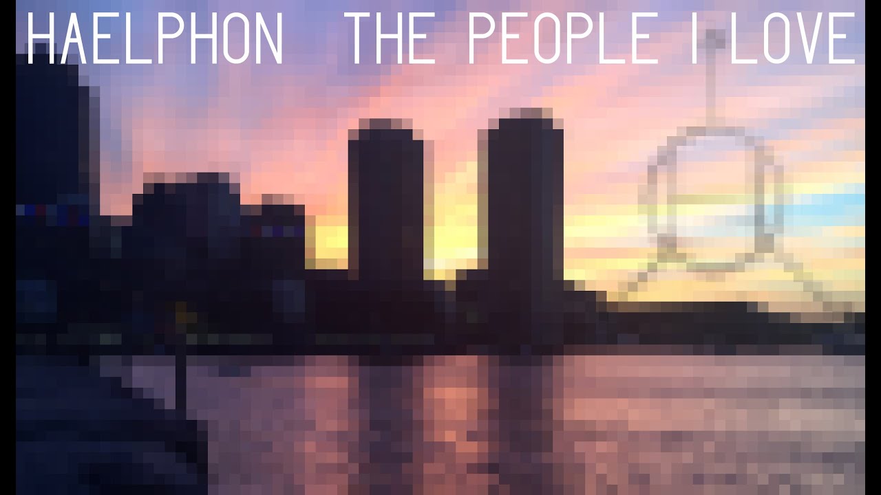 Haelphon - The People I Love (Feat. AML) [Official Audio]