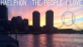 Haelphon - The People I Love (Feat. AML) [Official Audio]
