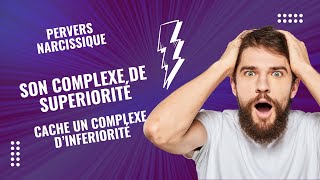 Le PN a un complexe de supériorité qui cache un complexe d’infériorité !