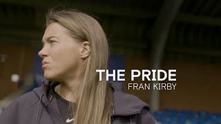 Fran Kirby's Unbelievable Comeback Story From a Career-Threatening Illness | The Pride