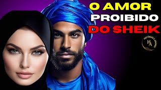 💘O AMOR DO SHEIK PELA CRIADA-Uma história de amor e paixão 💘