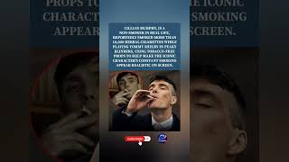 Cillian Murphy Smoked 18000 Fake Cigarettes While Filming Peaky Blinders  viral fyp facts