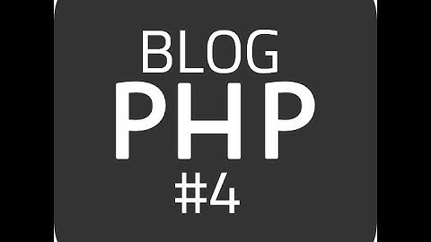 PHP - Blog Yazmak - Part 4