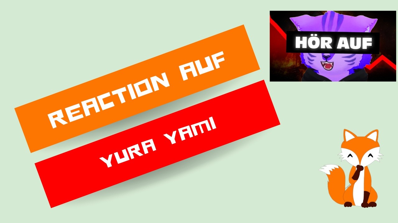 Reaction auf @YuraYami  - StreamClipsGermany, hör bitte einfach auf