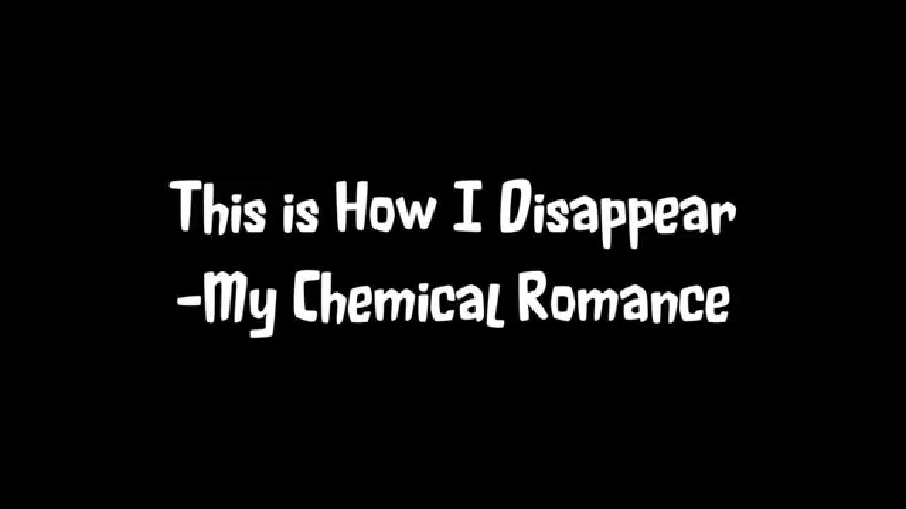 This is How I Disappear by My Chemical Romance Lyrics