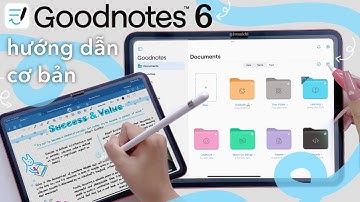 📝 Goodnotes 6 • Hướng dẫn cơ bản và tính năng mới • Trí tuệ AI trên sổ ghi chú điện tử? #goodnotes6