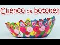 Cuenco de botones - fácil - Manualidades para todos