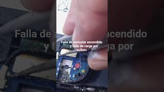 #tecnico #celulares falla de carga y auricular encendido causada por humedad y sulfato