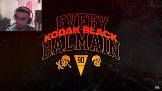 Kodak Black - Every Balmain [Official Audio]! Reaction Video!