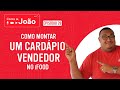 Como montar um cardpio vendedor no ifood