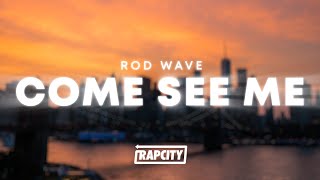 Download Lagu Rod Wave - Come See Me (Lyrics) MP3