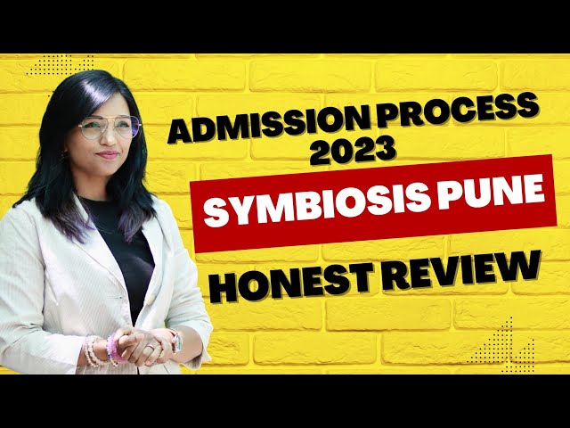 SYMBIOSIS PUNE IS IT WORTH IT? HONEST REVIEW |HOW TO PREPARE FOR ENTRANCE | ADMISSION PROCESS