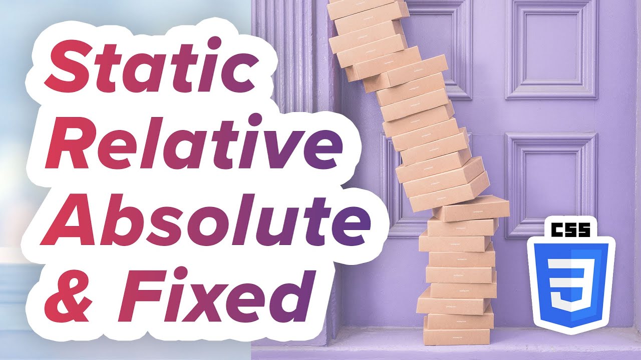 How to Position in CSS: Static, Relative, Absolute, Fixed, and Sticky ...