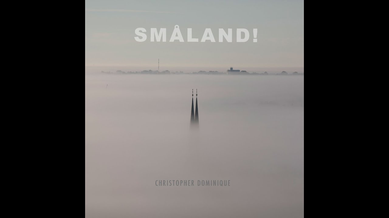 Christopher Dominique - Småland!