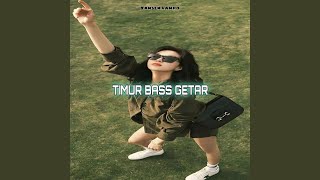 TIMUR BASS GETAR
