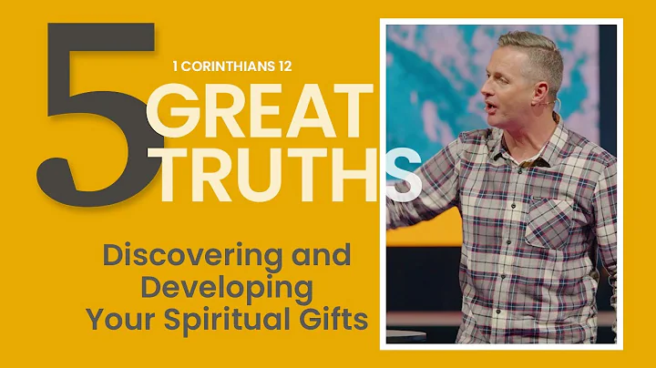Discovering and Developing Your Spiritual Gifts | 5 Great Truths | Sunday Sermons