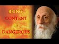 Being content is dangerous - Rabbi Dr Abraham J. Twerski's astonishing explanation