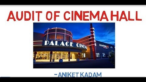 Audit of cinema hall  in 6.5 mins! (CA CS CMA AUDIT LECTURES)
