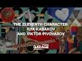 THE ELEVENTH CHARACTER: ILYA KABAKOV AND VIKTOR PIVOVAROV